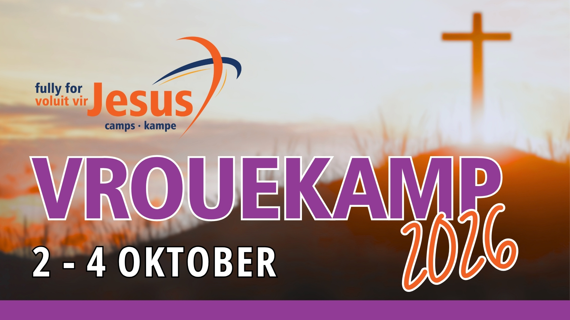 Fully For Jesus Vrouekamp Okt 2026 FB